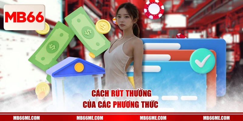 Cách rút thưởng của các phương thức 