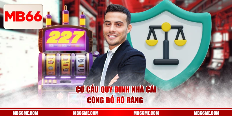 Cơ cấu quy định nhà cái công bố rõ ràng 