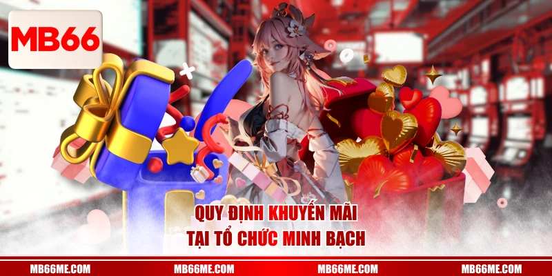 Quy định khuyến mãi tại tổ chức minh bạch