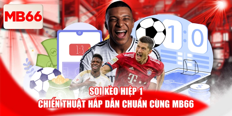 Soi Kèo Hiệp 1