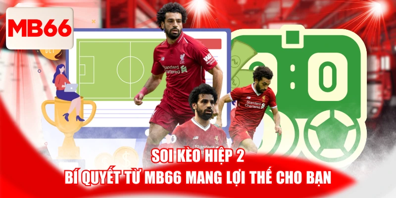 Soi Kèo Hiệp 2
