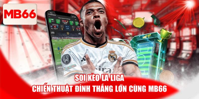 Soi Kèo La Liga