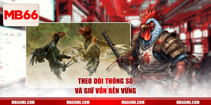 Theo dõi thông số và giữ vốn bền vững